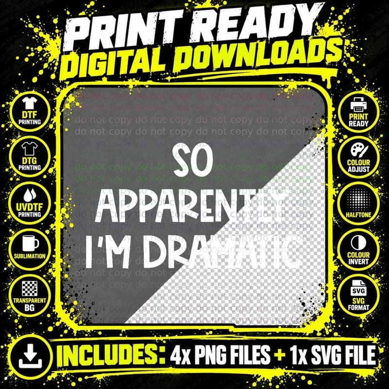 So Apparently I'm Dramatic, Funny, Joke, Sarcastic Png SVG Digital Bundle
