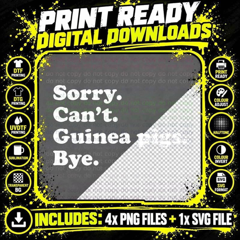 Sorry Can't Guinea Pigs Bye - Funny Guinea Pig T-Shirt Png SVG Digital Bundle