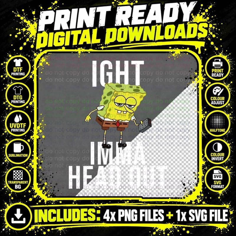 Spongebob Meme Ight Imma Head Out T-Shirt Png SVG Digital Bundle