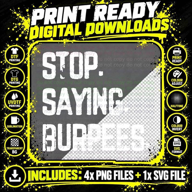 Stop Saying Burpees Exercise Bodybuilding Gag Joke Gift Png SVG Digital Bundle