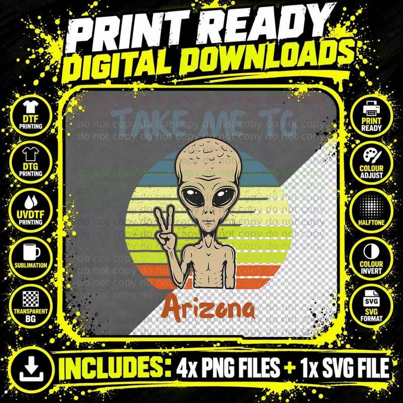 Take Me to Arizona Alien Funny UFO T-Shirt Png SVG Digital Bundle