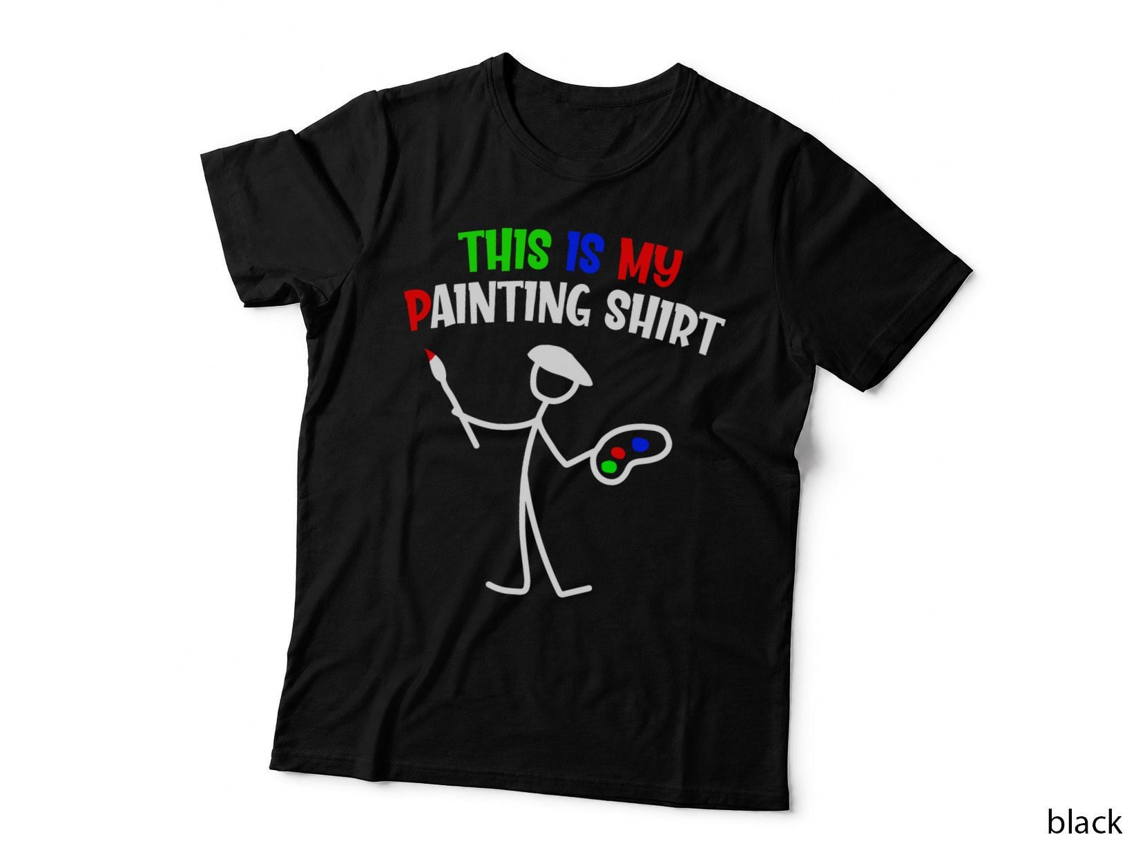 This Is My Painting Funny Painters Stickman Painter T-Shirt