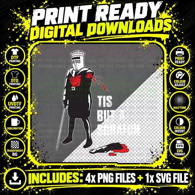 Tis but a Scratch - the Holy Grail T-Shirt Png SVG Digital Bundle