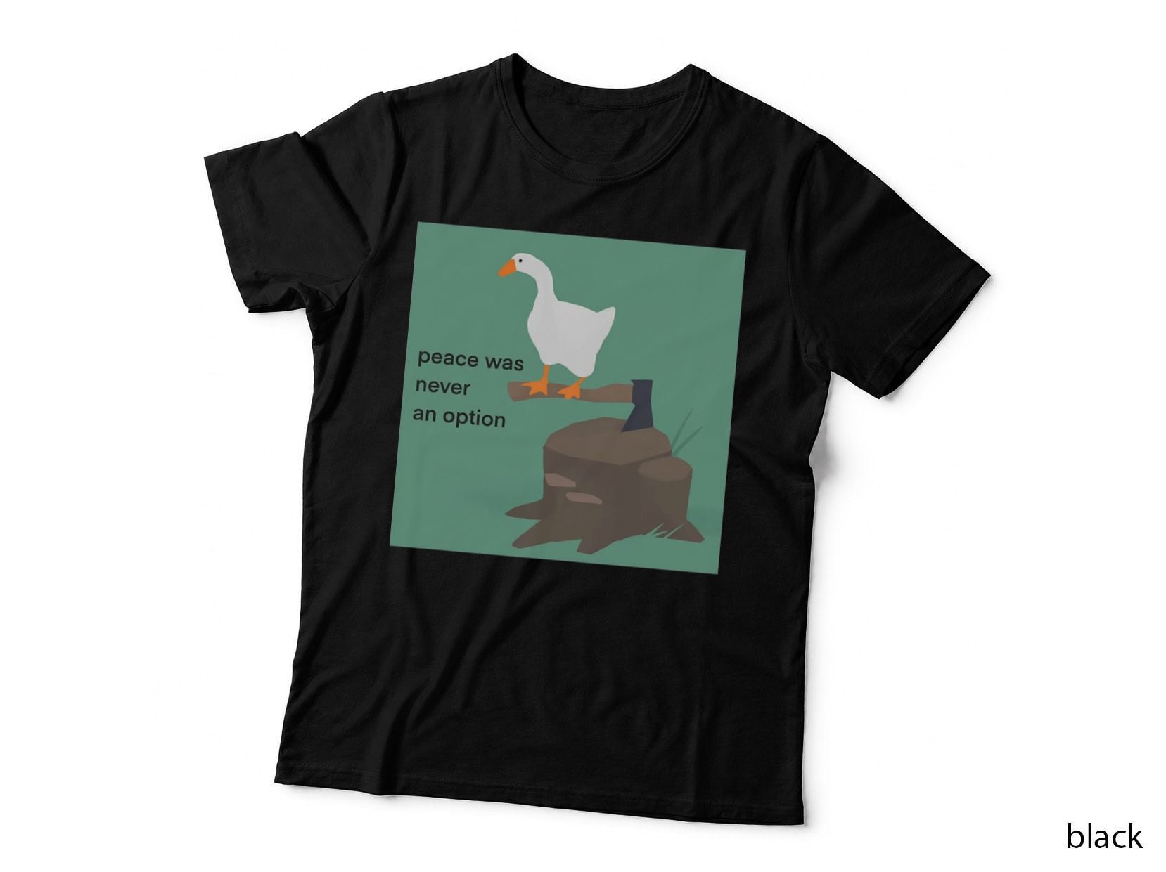Untitled Goose Game Meme Peace Was Never an Option T-Shirt