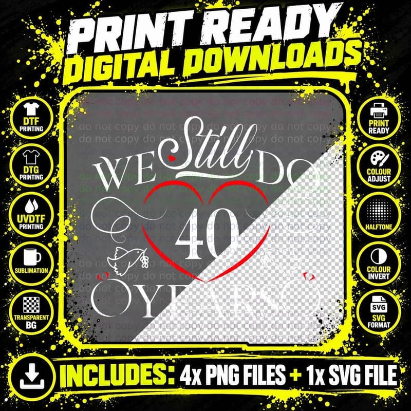 We Still Do 40 Years Funny Couple 40th Wedding Png SVG Digital Bundle