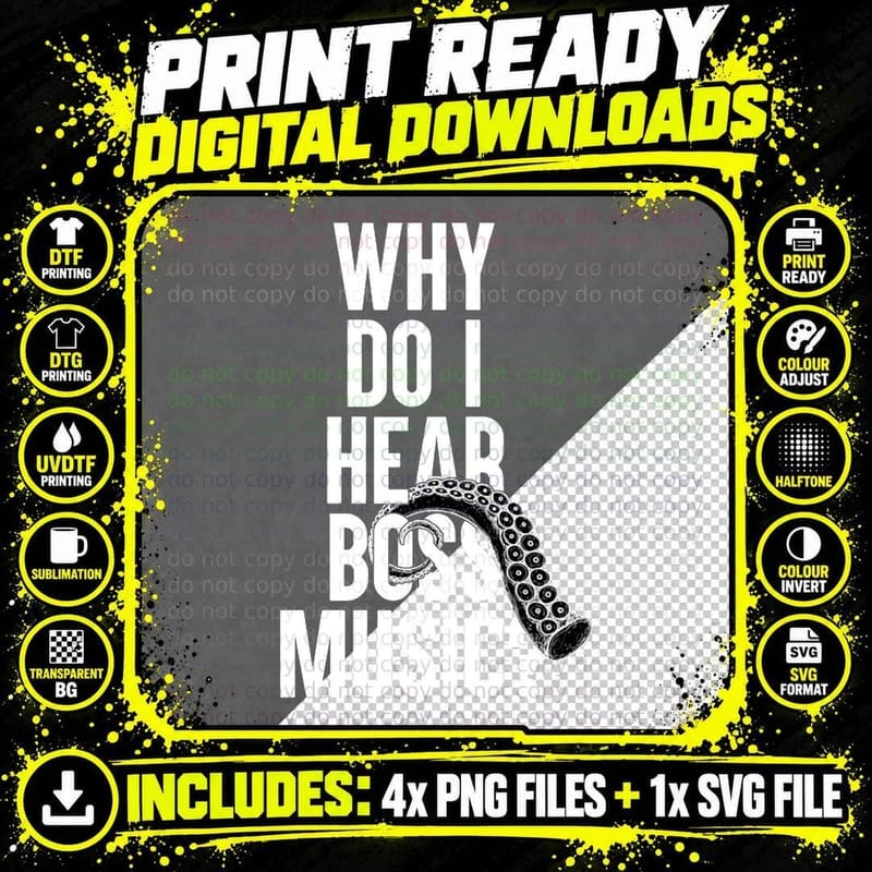 Why Do I Hear Boss Music T-Shirt Png SVG Digital Bundle
