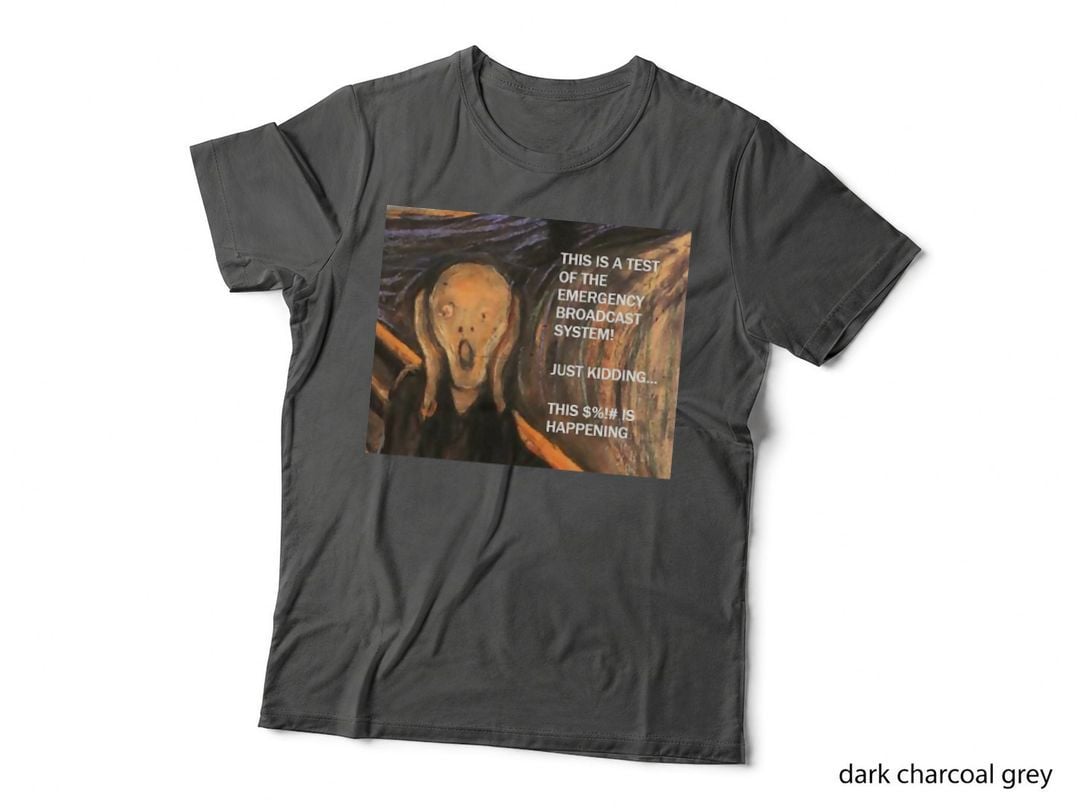 Funny Scream Art with Caption This Is a Test of the Emergency Broadcast T-Shirt