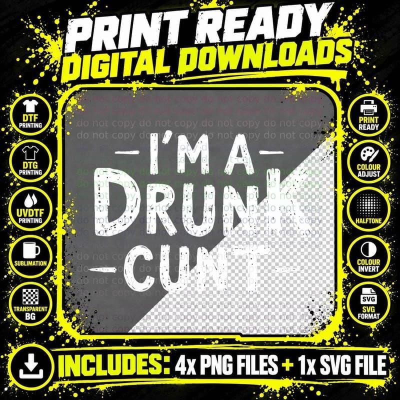I'm a Drunk Cunt Shirt, Funny Pb Banter T-Shirt Png SVG Digital Bundle