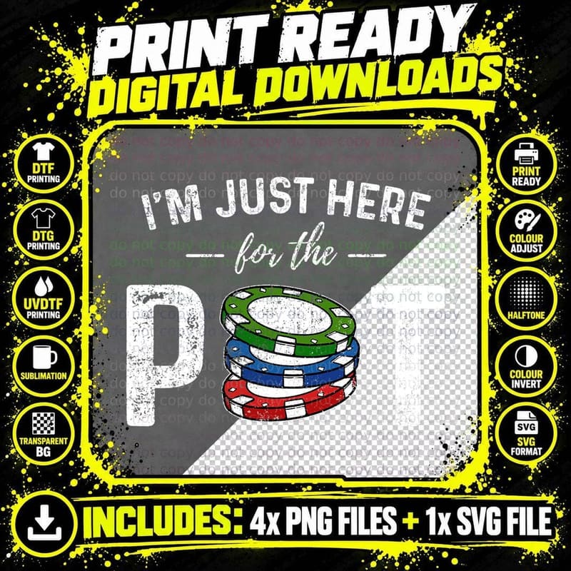 Poker I'm Just Here for the Pot Funny T-Shirt Png SVG Digital Bundle