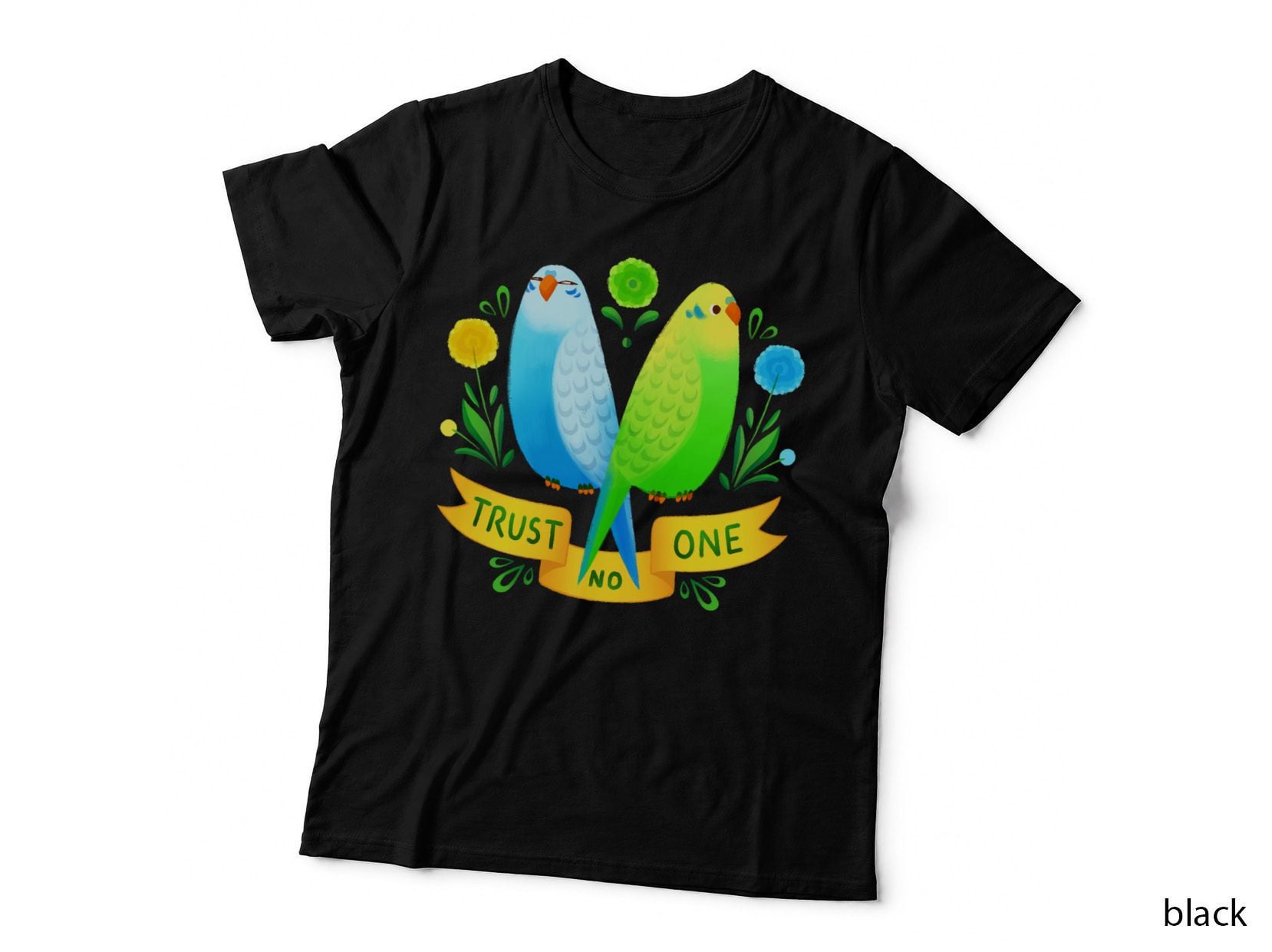 Trust NO One Budgerigars T-Shirt