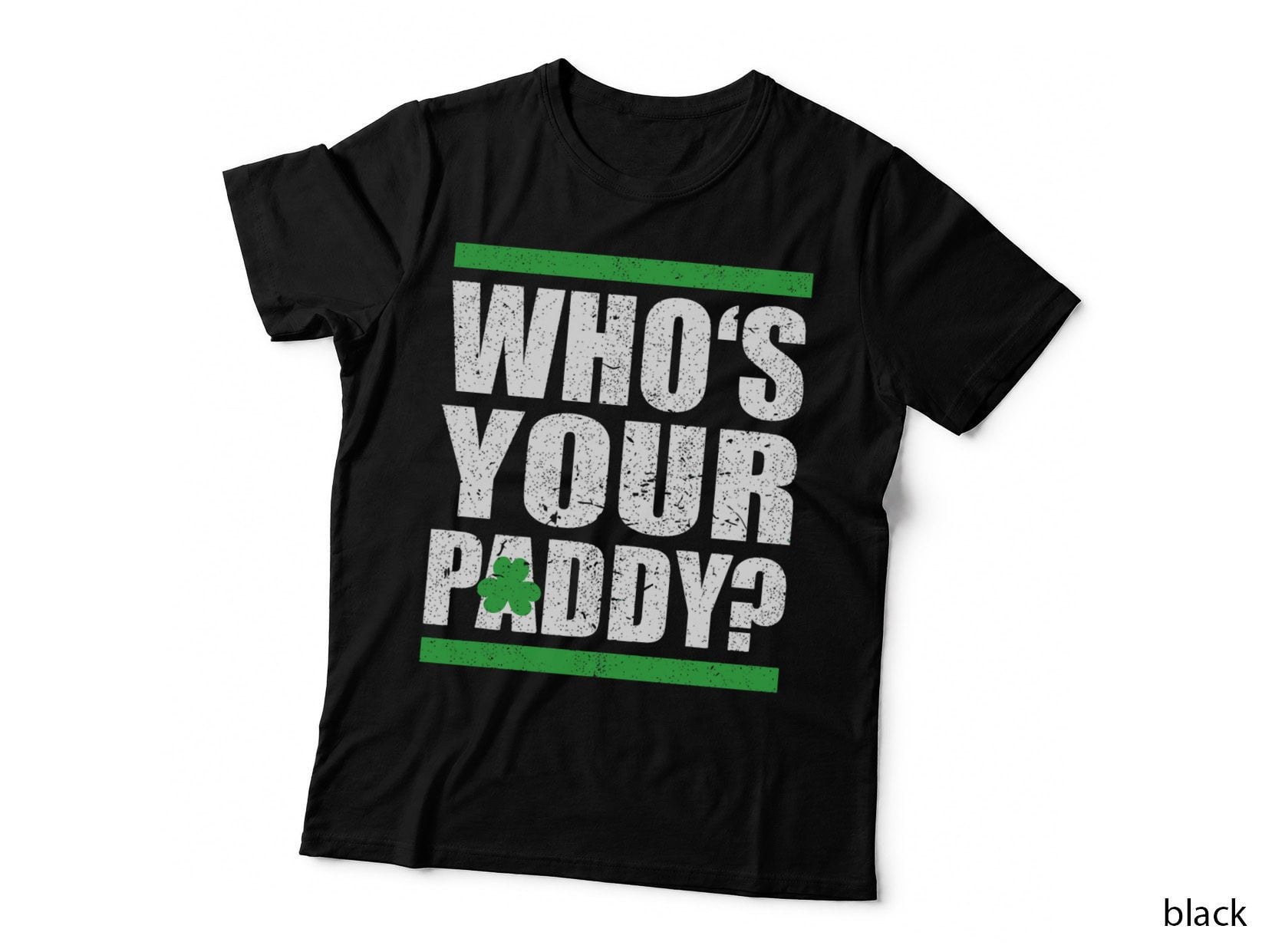 Who's Your Paddy Funny St Patricks Day 2020 T-Shirt