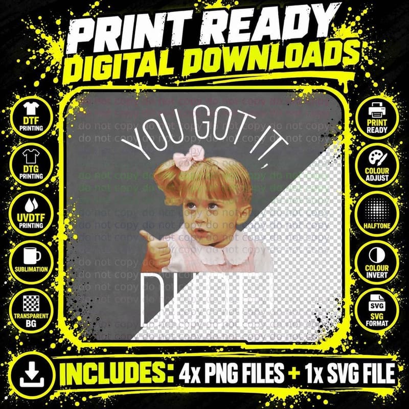You Got It, Dude! T-Shirt Png SVG Digital Bundle