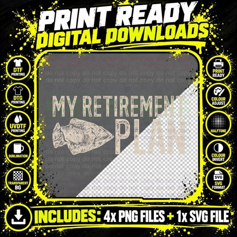 Arrowhead Hunter My Retirement Plan Arrowhead Hunting Png SVG Digital Bundle
