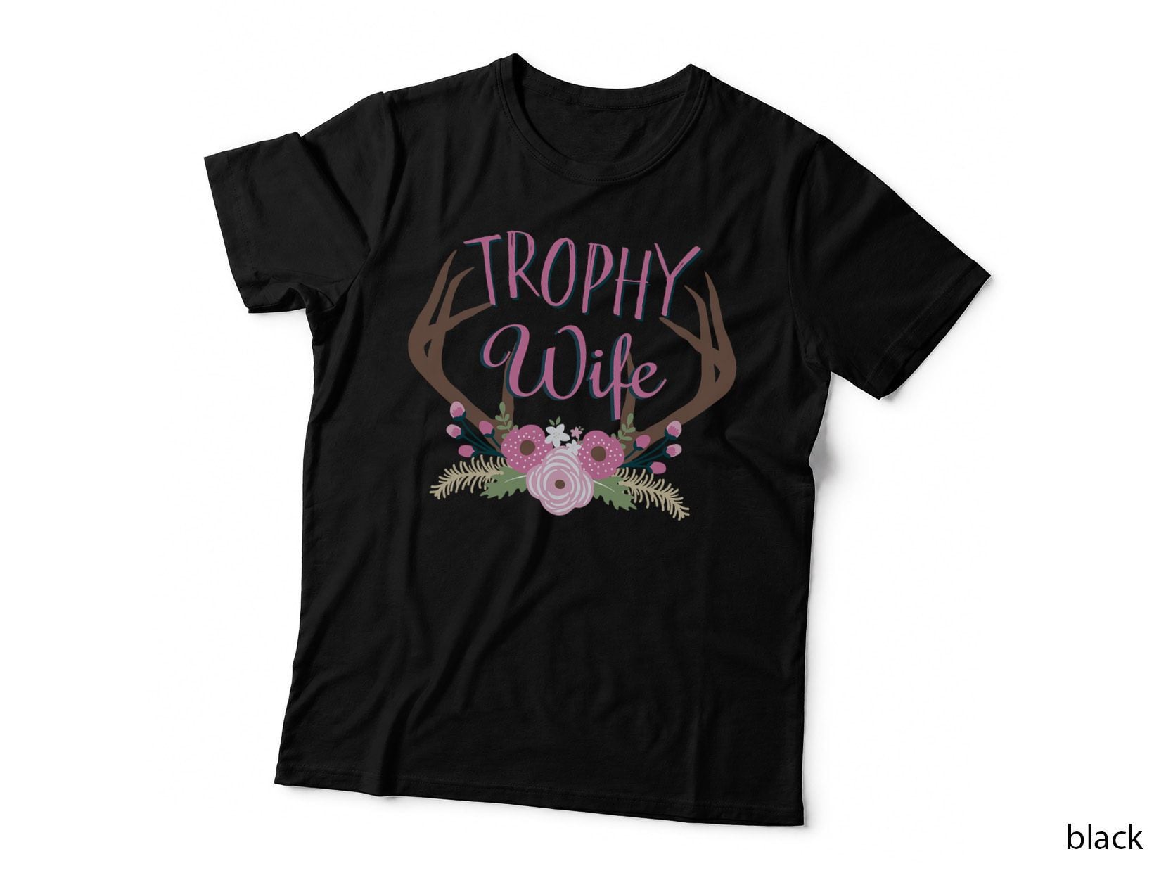 Best Price Trophy Wife Deer Hunter T-Shirt