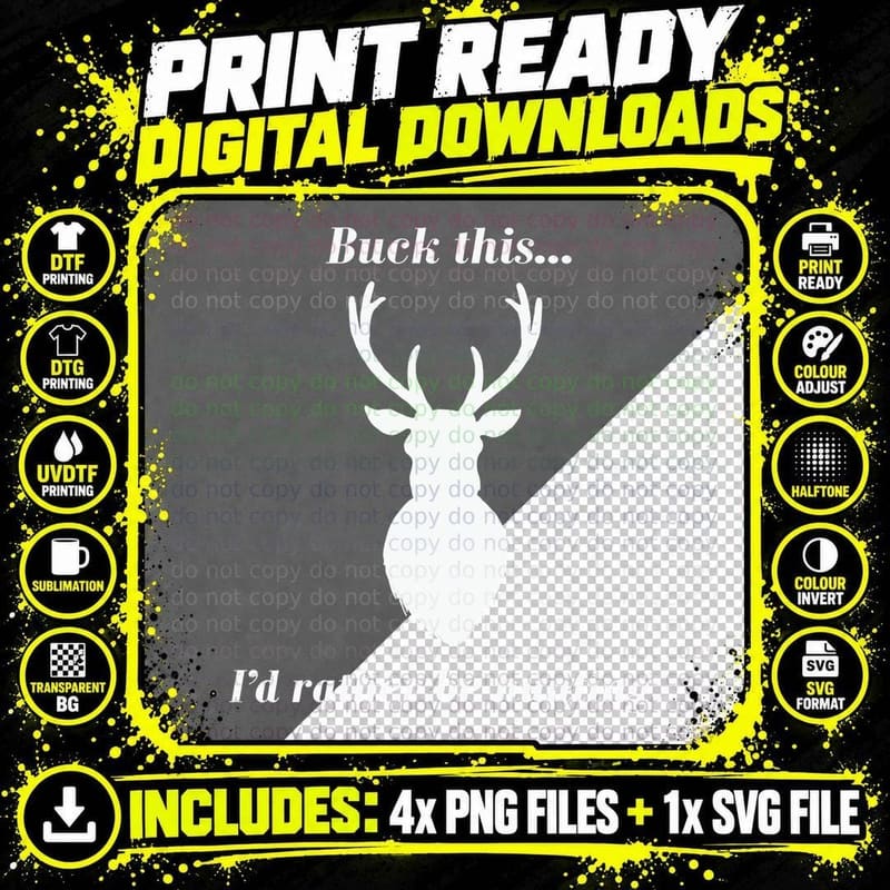 Buck This... I'd Rather Be Hunting. T-Shirt Png SVG Digital Bundle