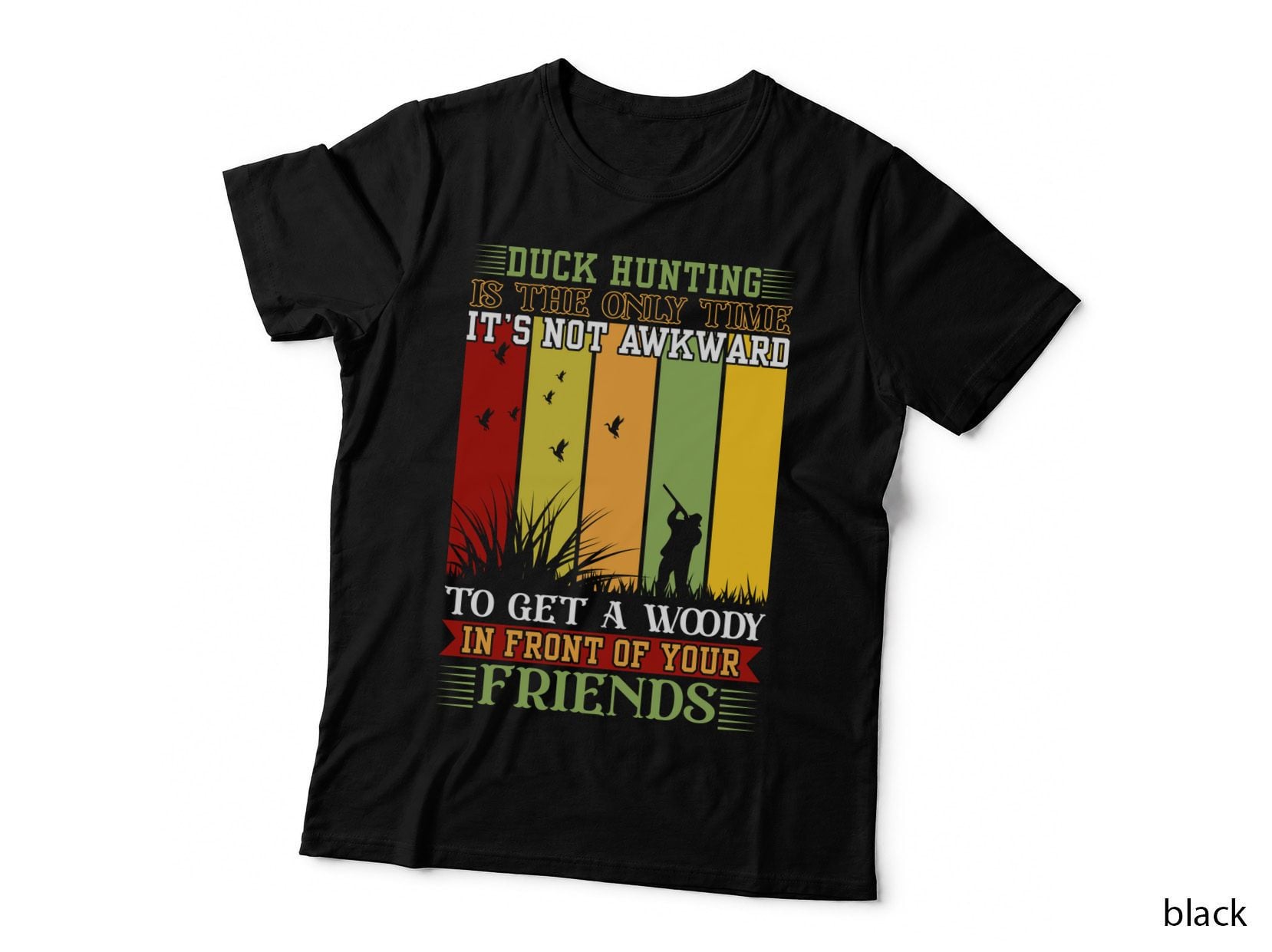 Duck Hunting Is the Only Time It's Not Awkward to Get a Hunting T-Shirt