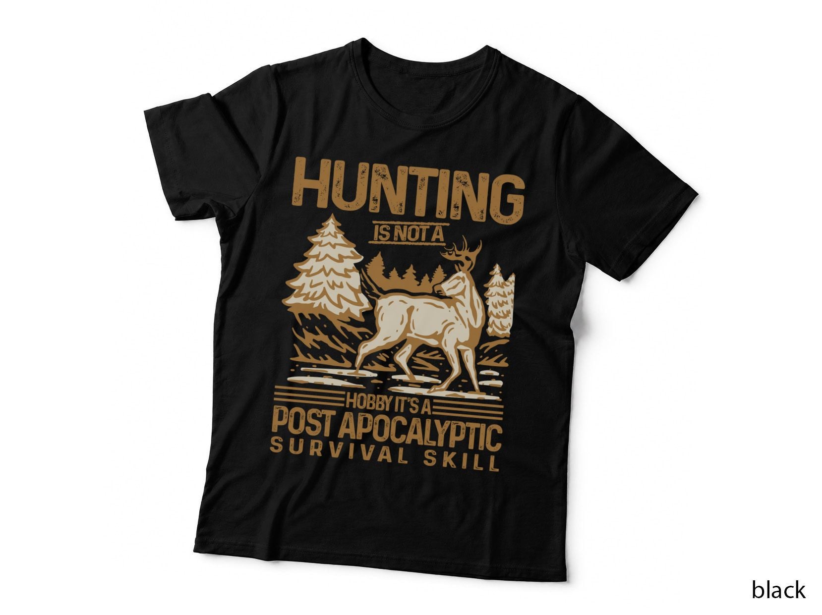 Hunting Is Not a Hobby T-Shirt, Post Apocalyptic Survival