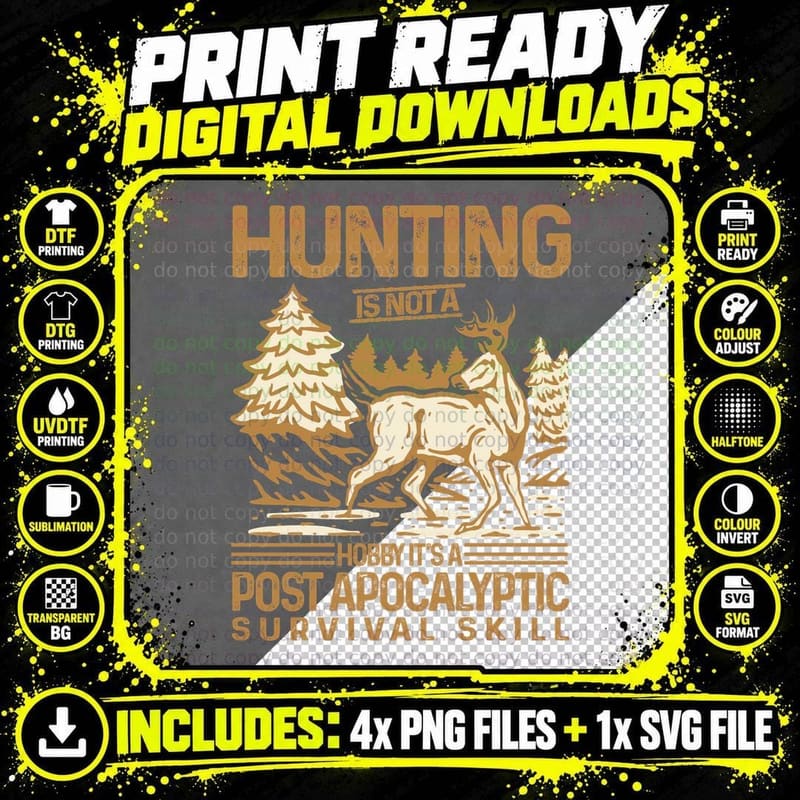 Hunting Is Not a Hobby T-Shirt, Post Apocalyptic Survival Png SVG Digital Bundle