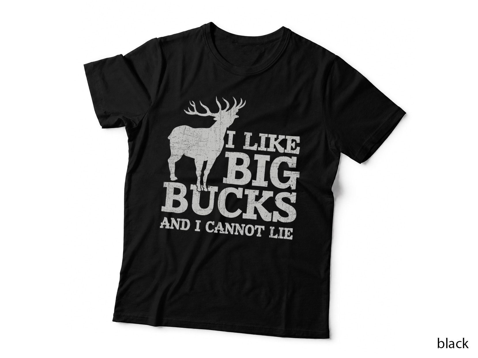 I Like Big Bucks and I Cannot Lie T-Shirt Deer Hunting Shirt