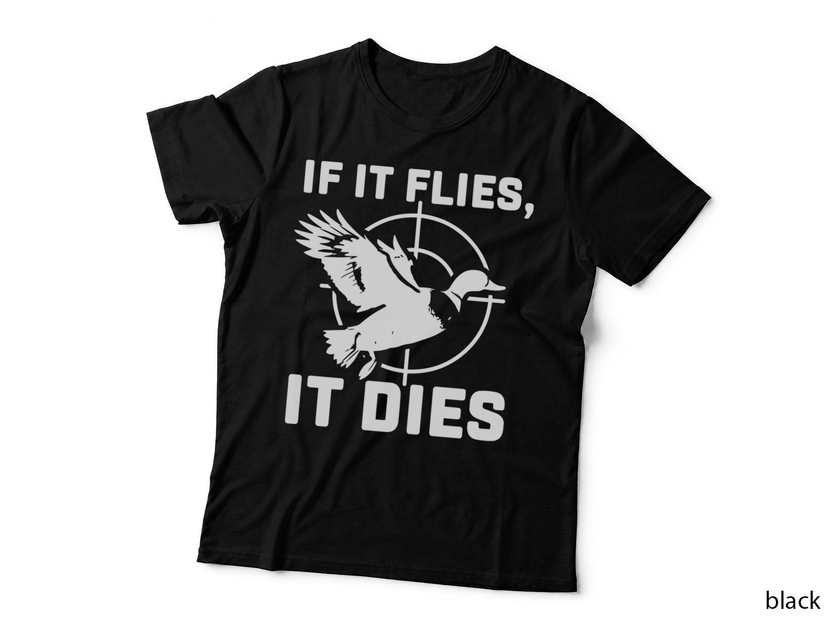 If It Flies It Dies Hunting T-Shirt, Flying Duck in Crosshairs Graphic Tee