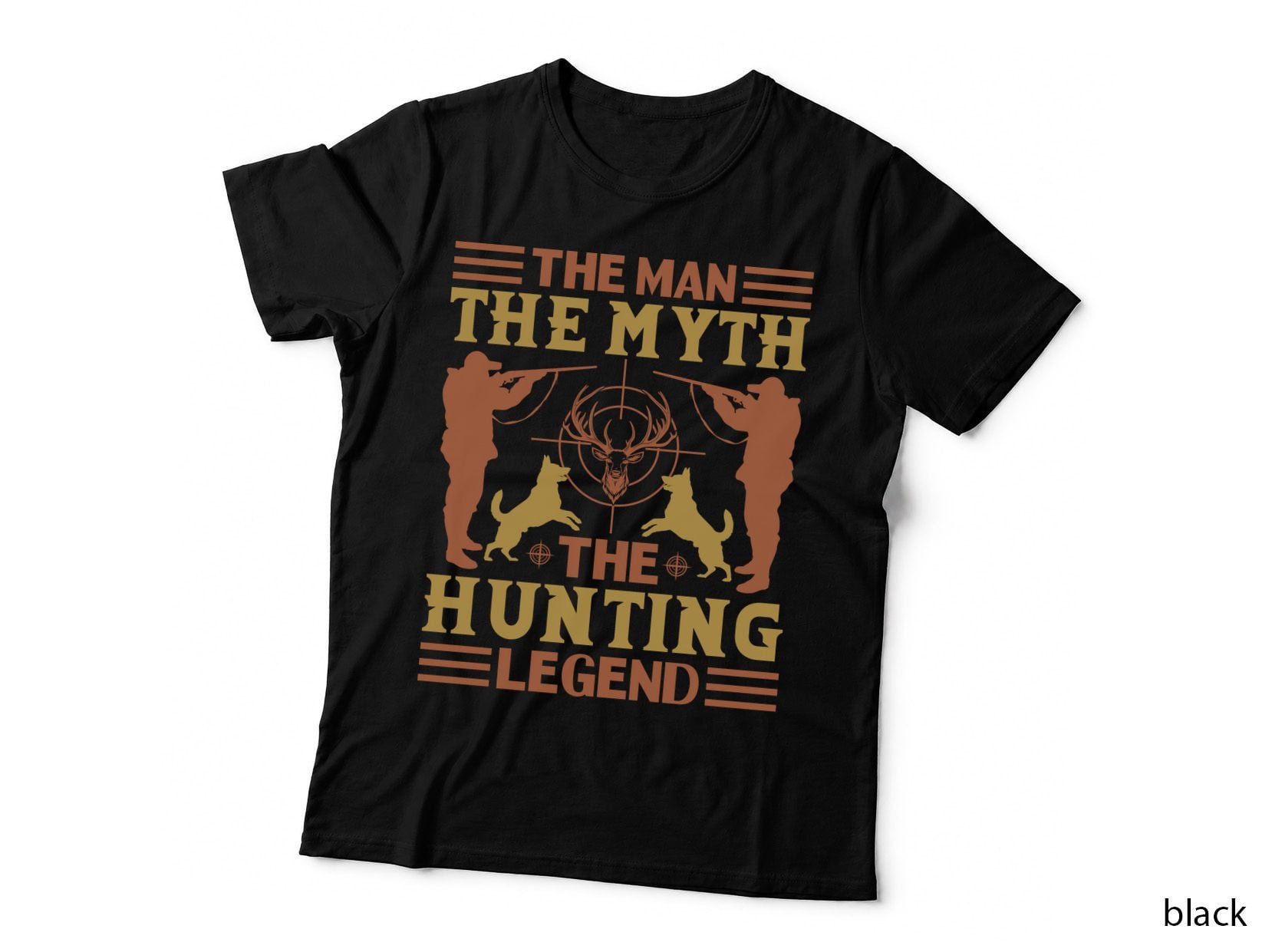 The Man the Myth the Hunting Legend Hunting T-Shirt