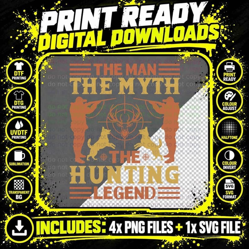 The Man the Myth the Hunting Legend Hunting T-Shirt Png SVG Digital Bundle