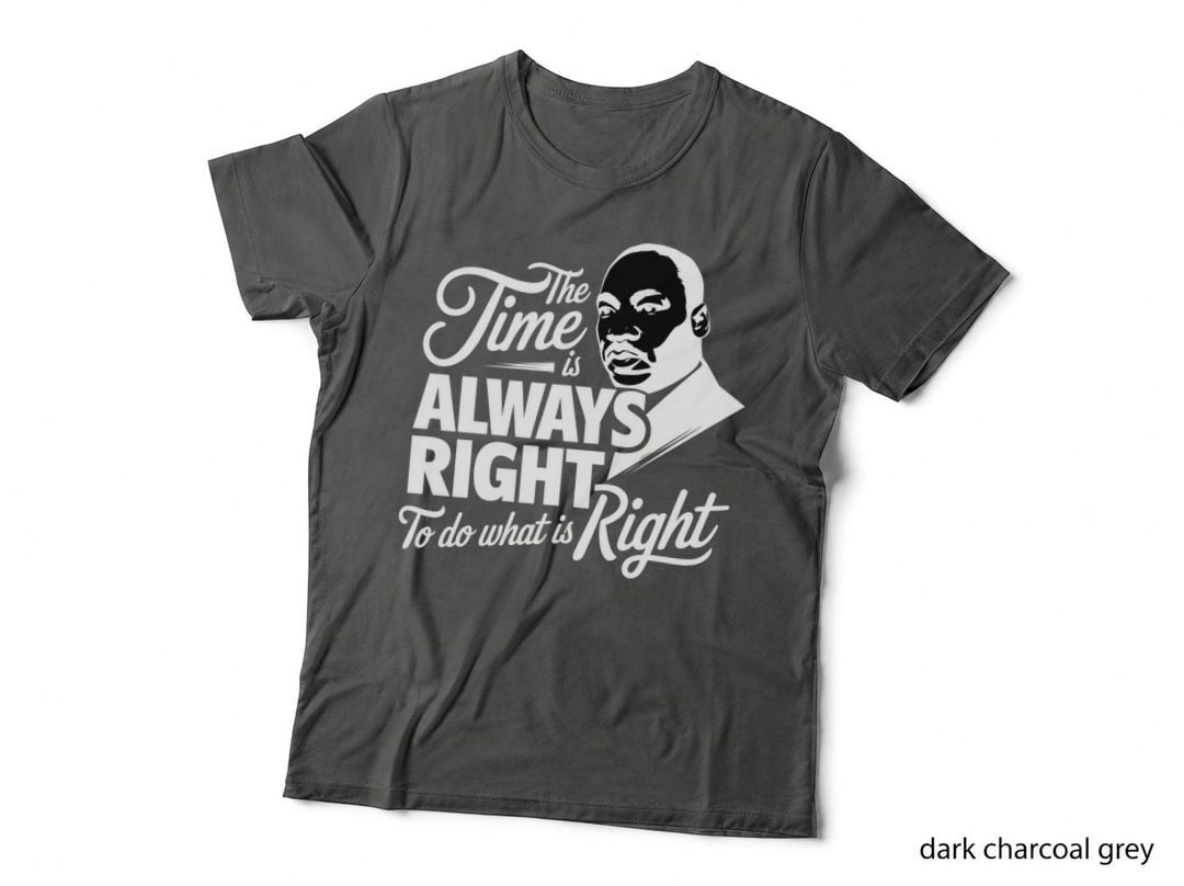 The Time Is Always Right to Do What Is Right Hunting T-Shirt