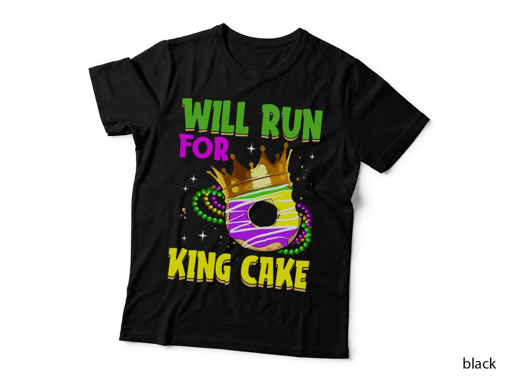 Will Run for King Cake Mardi Gras Parade Running Men Women T-Shirt