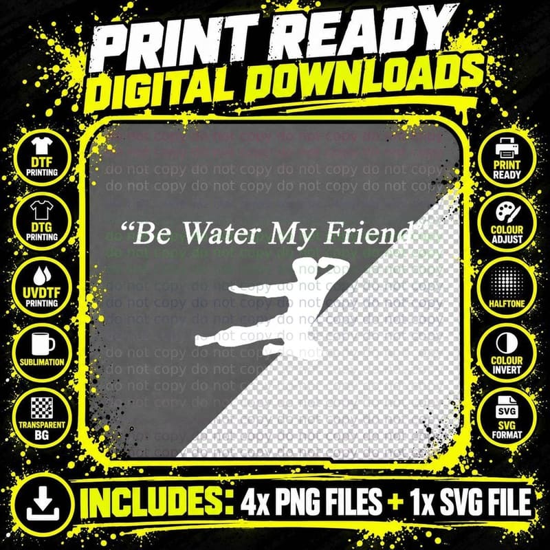 Be Water My Friend T-Shirt, Martial Arts Kick Silhouette Png SVG Digital Bundle