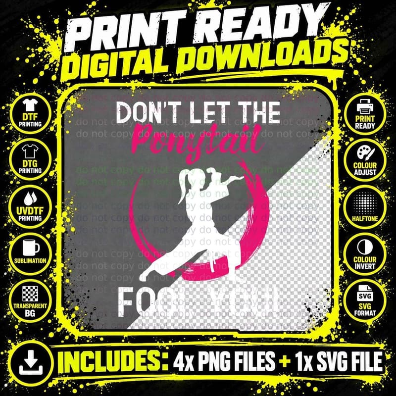 Don't Let the Ponytail Fool You - Karate Martial Arts Png SVG Digital Bundle