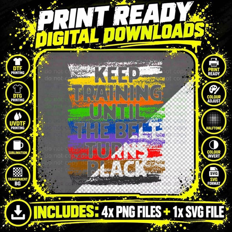 Keep Training Until Belt Turns Black Karate Taekwondo Png SVG Digital Bundle