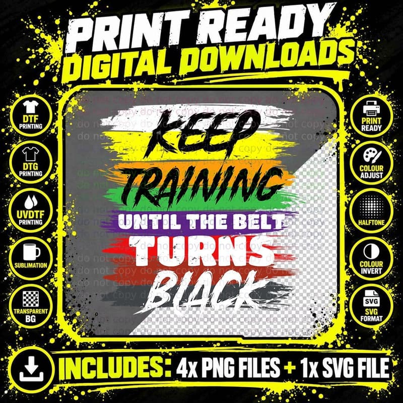 Keep Training Until the Belt Turn Black Karate Martial Png SVG Digital Bundle