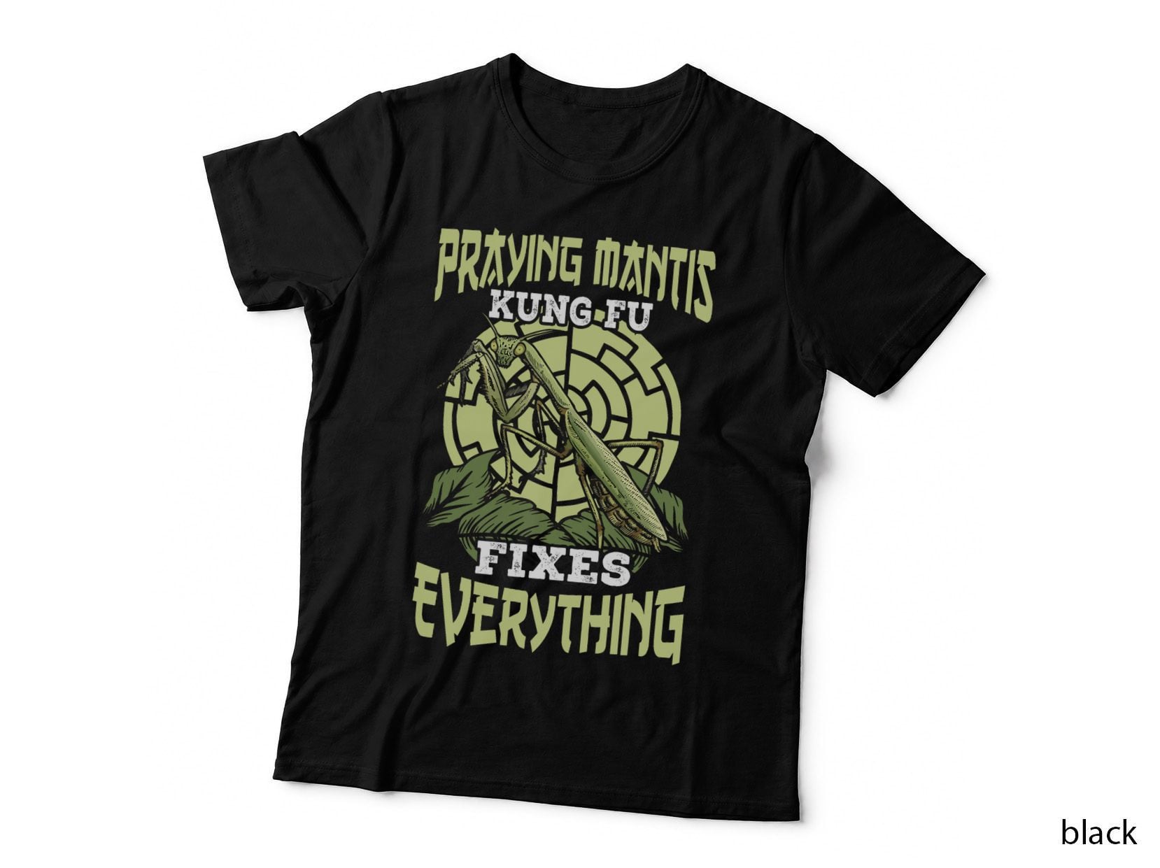 Praying Mantis Kung Fu Fixes Everything - Chinese Kung Fu T-Shirt