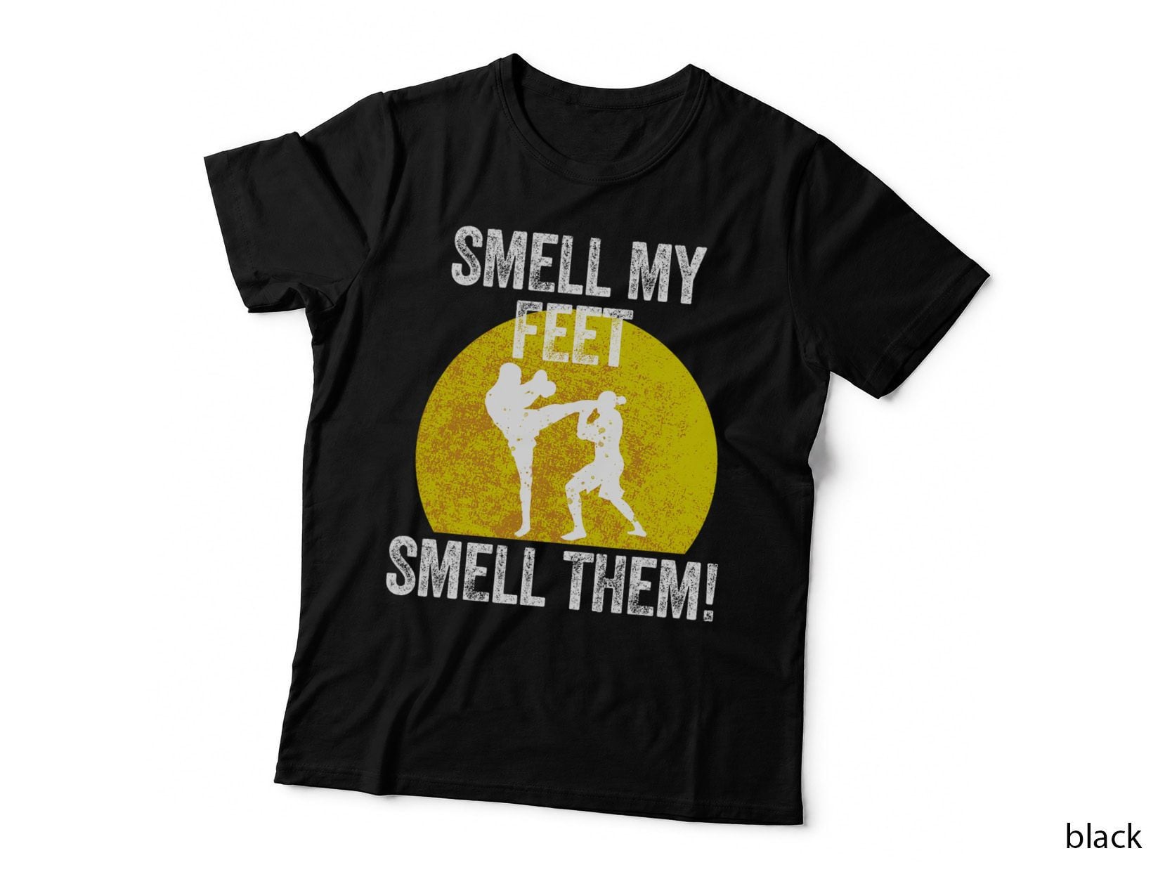 Smell My Feet Smell Them Martial Artist Taekwondo Karate T-Shirt