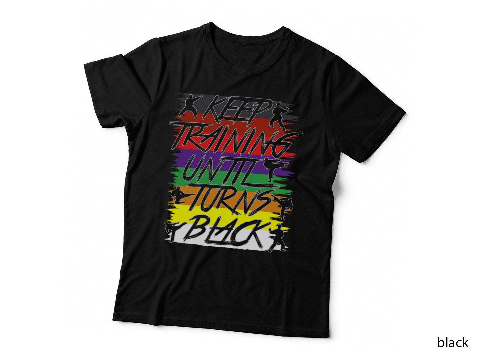 Taekwondo Keep Training Until Turns Black Martial Arts T-Shirt