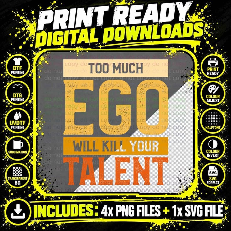 Too Much Ego Will Kill Your Talent Martial Arts T-Shirt Png SVG Digital Bundle