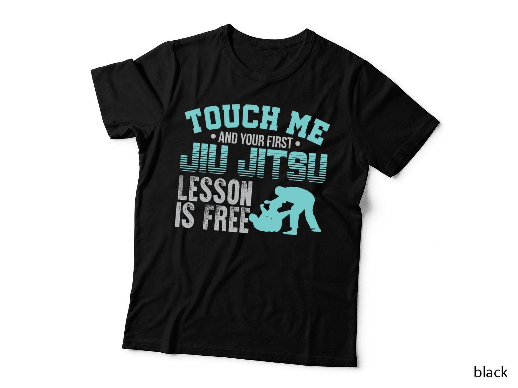 Touch Me First Jiu Jitsu Lesson Is Free Brazilian BJJ Shirt T-Shirt