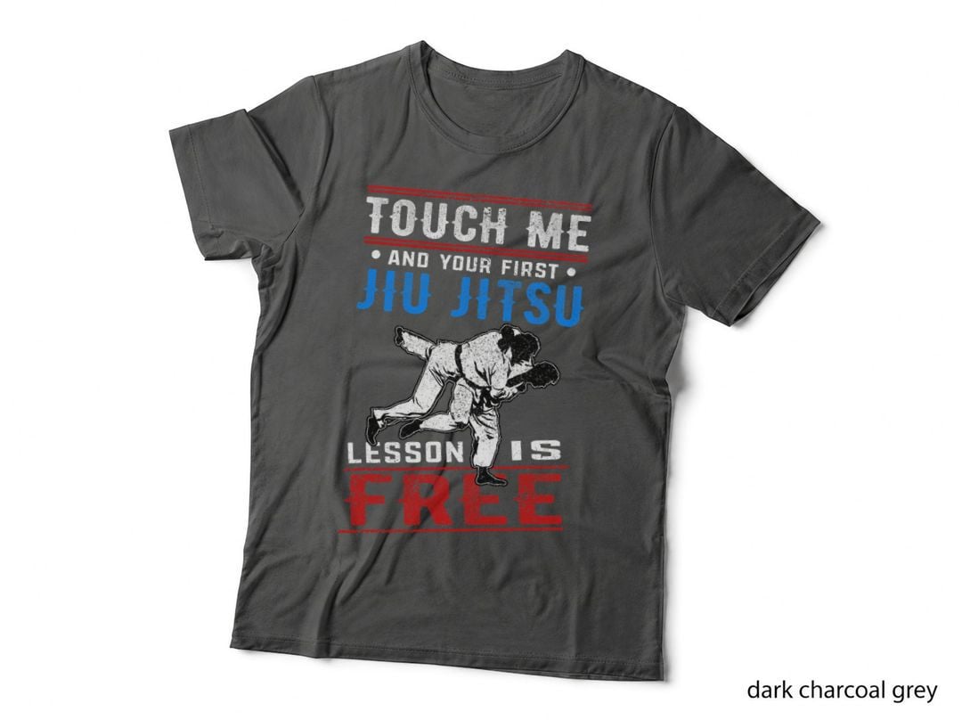 Your First Jiu Jitsu Lesson Is Free Martial Arts T-Shirt