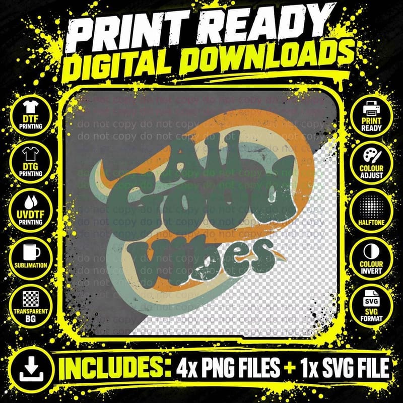 All Good Vibes T-Shirt Positive Vibes Only T-Shirt Png SVG Digital Bundle