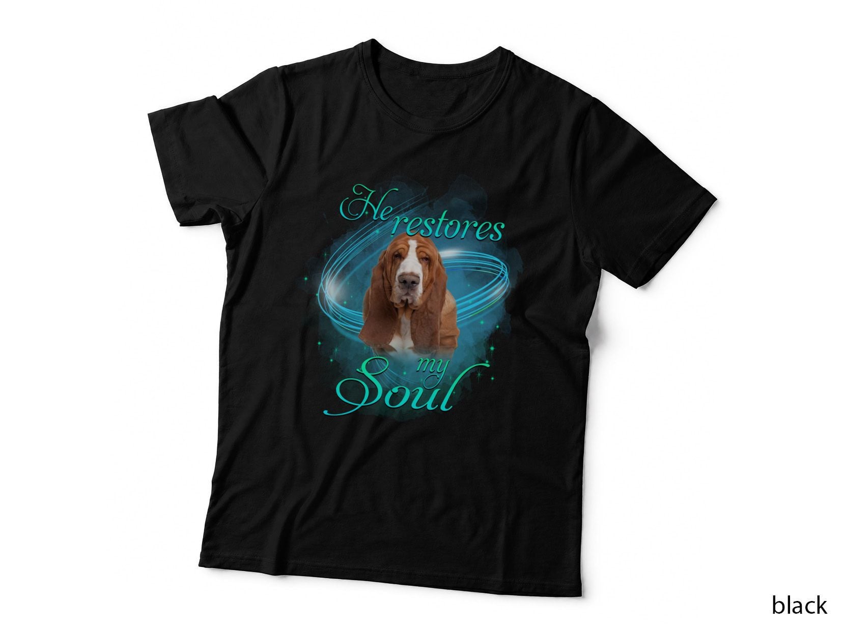 Basset Hound T-Shirt, Inspirational Quote, Pet Lover Apparel
