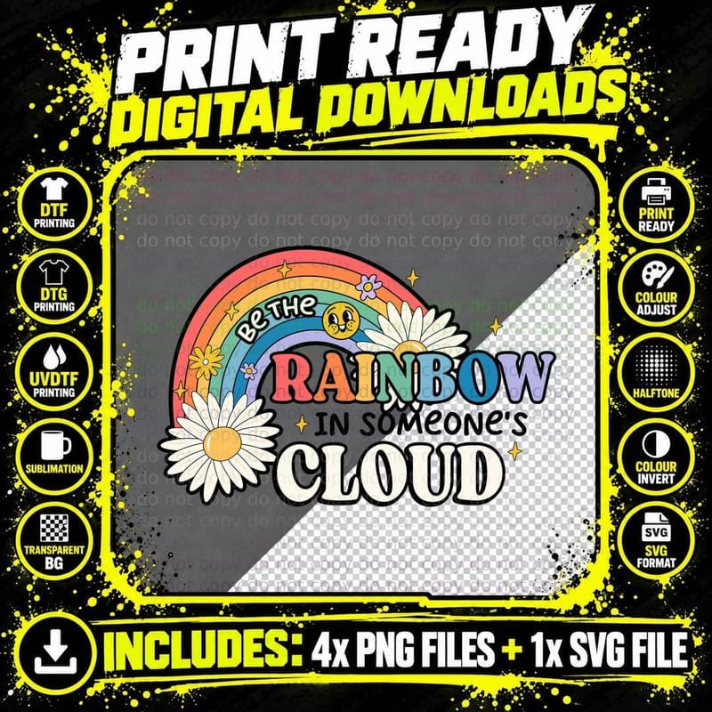 Be the Rainbow in Someone's Cloud Inspirational Png SVG Digital Bundle