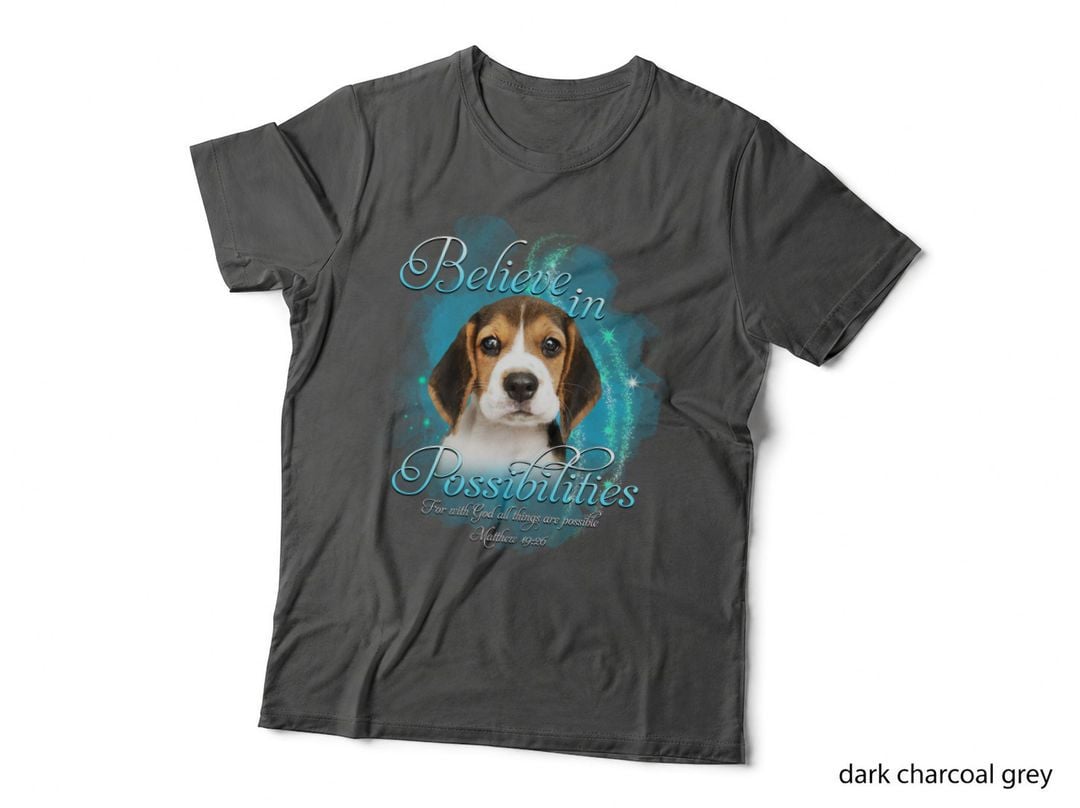 Beagle Believe in Possibilities T-Shirt, Inspirational Typography