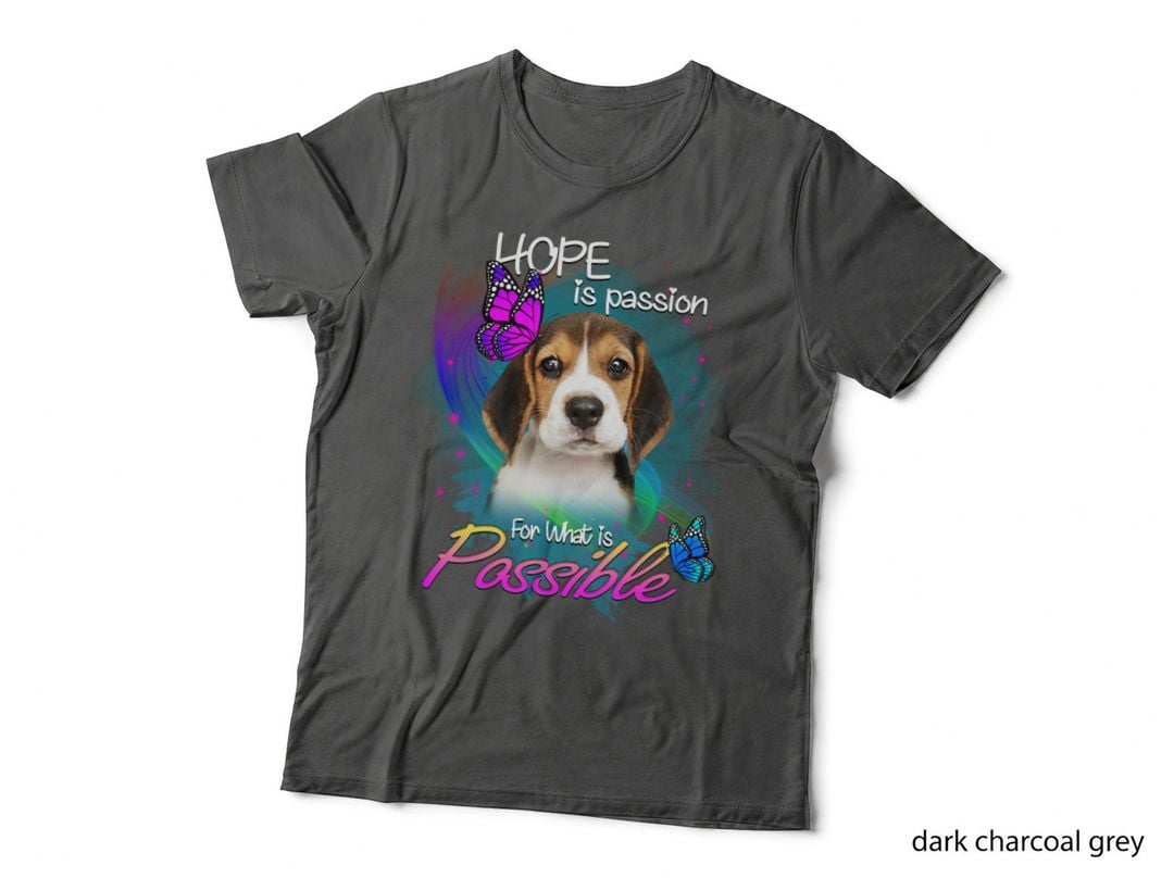 Beagle Hope Passion T-Shirt, Inspirational Quote Design, Pet Lover Apparel