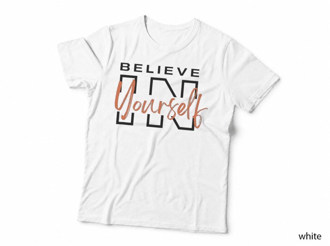 Believe in Yourself - Motivational, Positive Affirmation T-Shirt