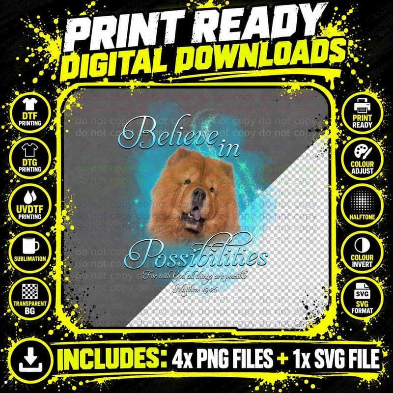 Chow Believe in Possibilities T-Shirt Png SVG Digital Bundle