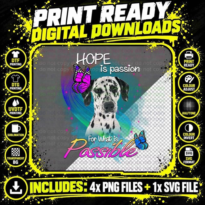 Dalmatian Hope Passion T-Shirt, Inspirational Quote Png SVG Digital Bundle