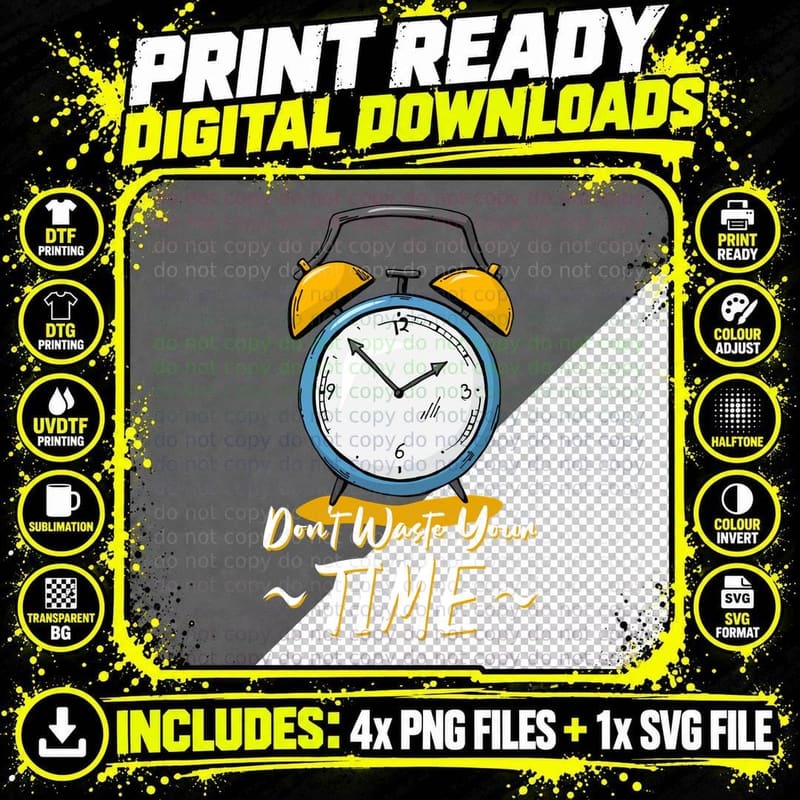 Don't Waste Time Your Alarm Clock Yellow Blue Management Png SVG Digital Bundle