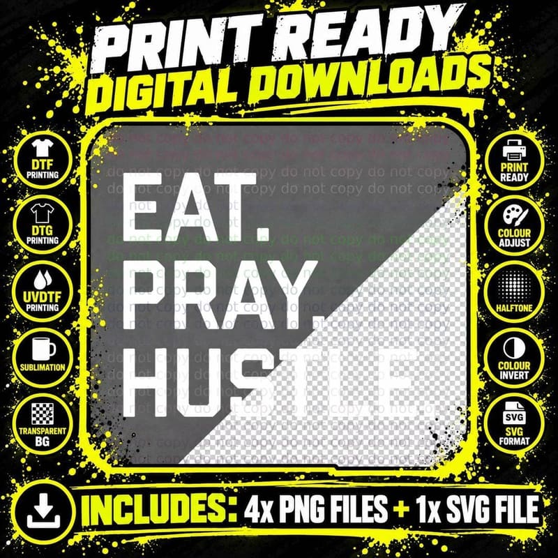 Eat. Pray. Hustle. T-Shirt Png SVG Digital Bundle