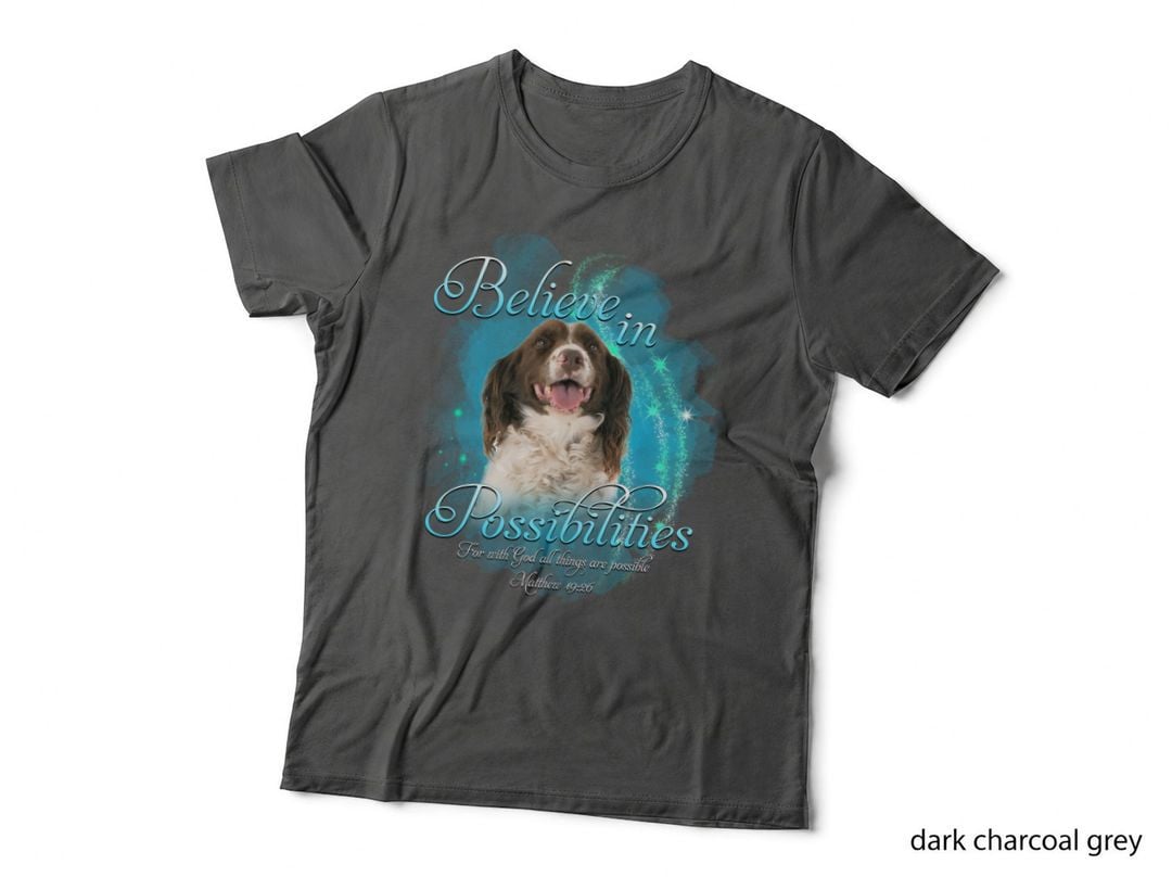 English Springer Spaniel T-Shirt, Inspirational Quote, Pet Lover Apparel