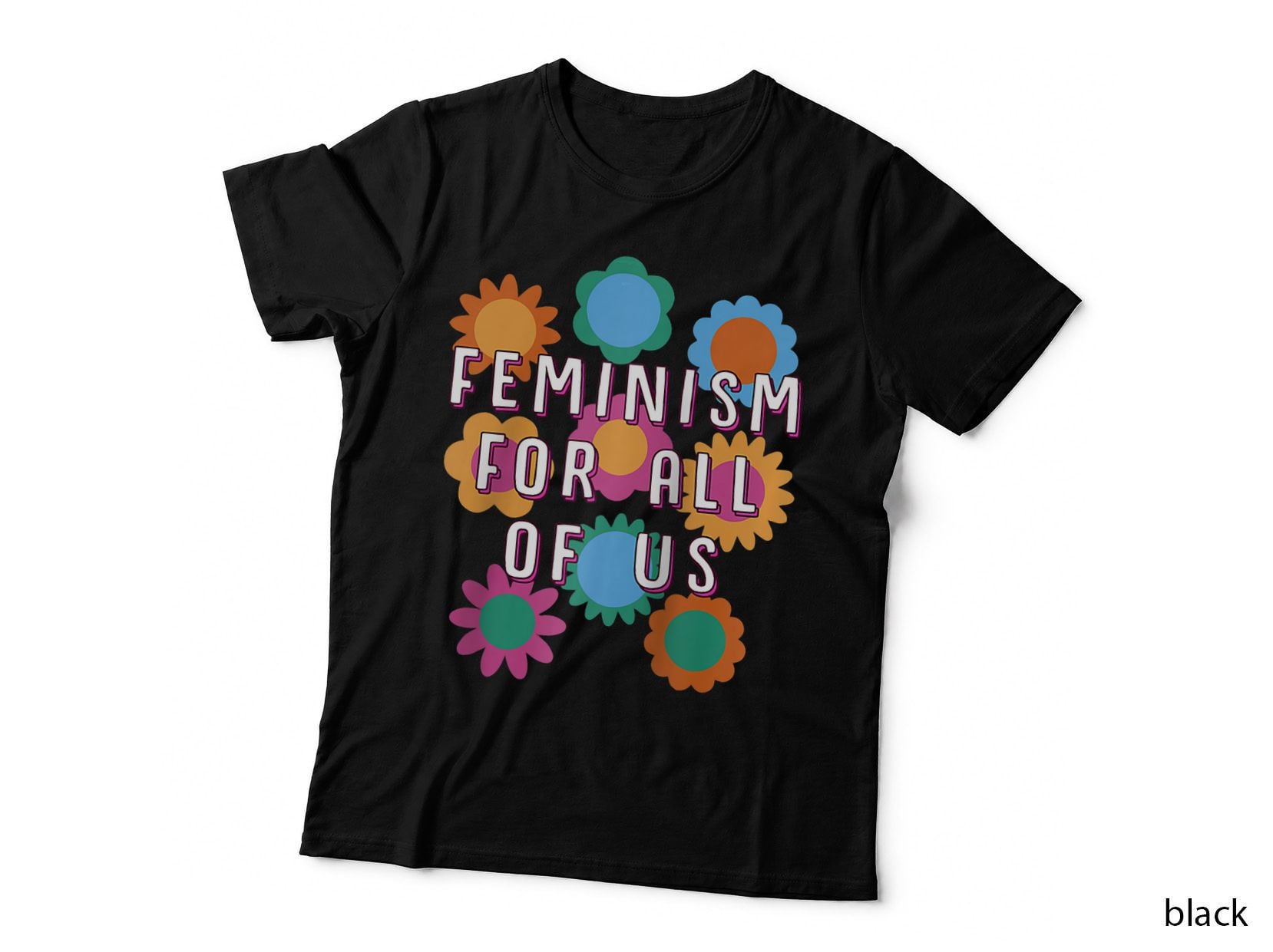 Feminism for All Feminist Motivational Quote Rights T-Shirt